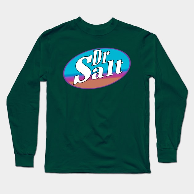 Dr Salt (Soda Logo) 80's Edition (parody) (funny) Long Sleeve T-Shirt by blueversion